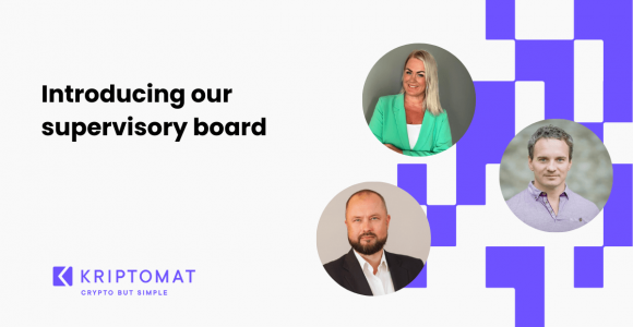 kriptomat names three esteemed experts to its supervisory board kriptomat names three esteemed experts to its supervisory board